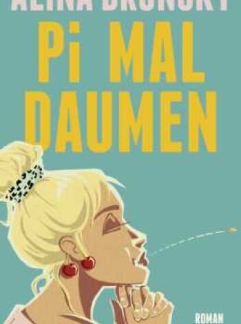 Pi mal Daumen Alina Bronsky